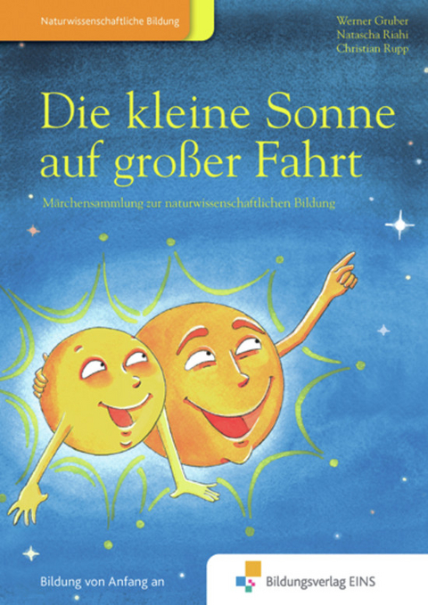 Die Kleine Sonne / Die kleine Sonne auf gro&szlig;er Fahrt - Werner Gruber, Natascha Riahi, Christian Rupp