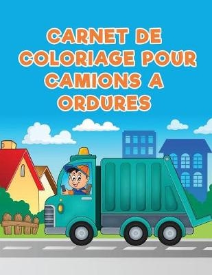 Carnet de coloriage pour camions a ordures - Coloring Pages for Kids