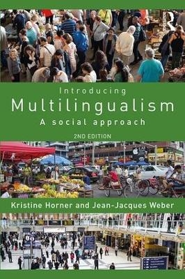 Introducing Multilingualism - Kristine Horner, Jean Jacques Weber