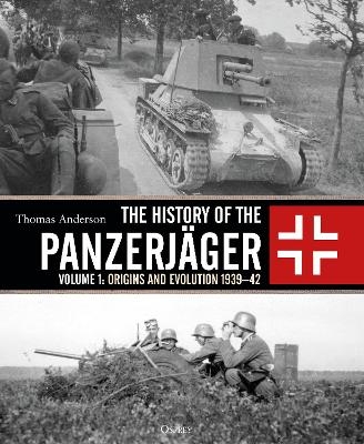 The History of the Panzerj&auml;ger - Thomas Anderson