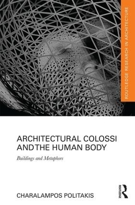 Architectural Colossi and the Human Body - Charalampos Politakis