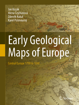 Early Geological Maps of Europe - Jan Koz&aacute;k, Alena Čejchanov&aacute;, Zdeněk Kukal, Karel Po&scaron;mourn&yacute;