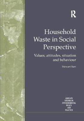 Household Waste in Social Perspective - Stewart Barr