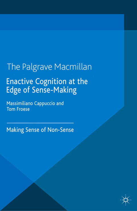 Enactive Cognition at the Edge of Sense-Making - 