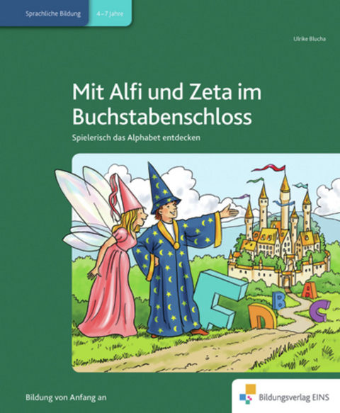 Mit Alfi und Zeta im Buchstabenschloss - Ulrike Blucha