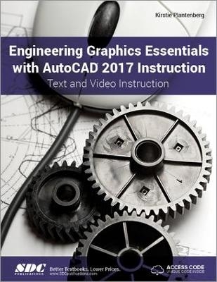 Engineering Graphics Essentials with AutoCAD 2017 Instruction (Including unique access code)