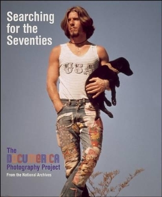Searching for the Seventies: The DOCUMERICA Photography Project - Bruce I. Bustard