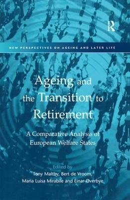 Ageing and the Transition to Retirement - Bert De Vroom, Einar &oslash;verbye