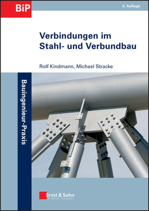 Verbindungen im Stahl- und Verbundbau - Rolf Kindmann, Michael Stracke