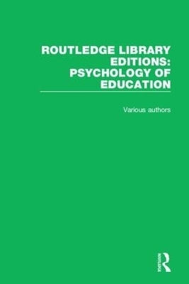 Routledge Library Editions: Psychology of Education -  Various