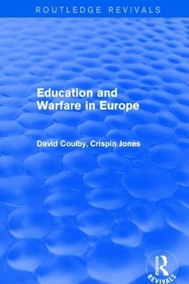 Education and Warfare in Europe - David Coulby, Crispin Jones