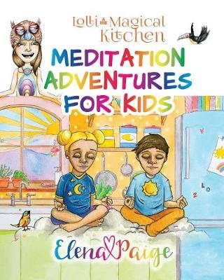 Lolli and the Magical Kitchen - Elena Paige