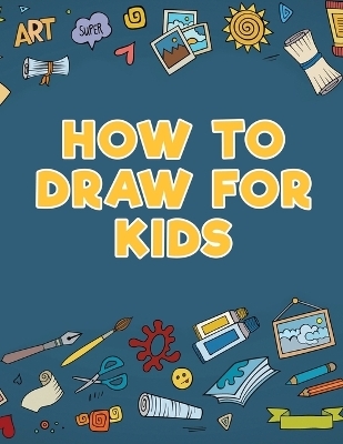How to Draw for Kids - Young Scholar
