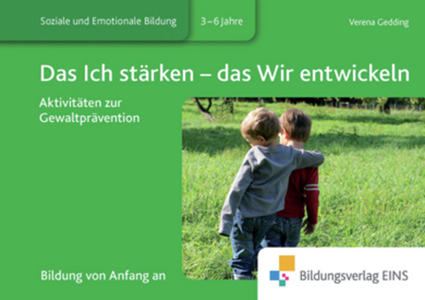 Das Ich st&auml;rken - das Wir entwickeln - Verena Gedding
