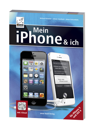 Mein iPhone & ich - Für iPhone 5 und iOS6 inkl. iCloud