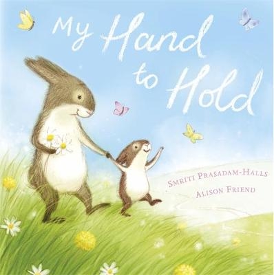 My Hand to Hold - Smriti Prasadam-Halls