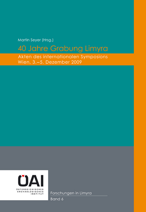 40 Jahre Grabung Limyra. - 