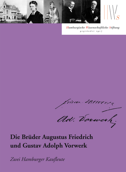 Die Br&uuml;der Augustus Friedrich und Gustav Adolph Vorwerk - Hans Joachim Schr&ouml;der