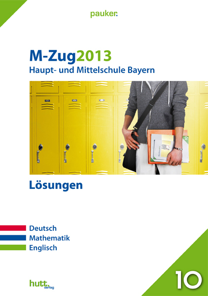 Pauker. Die Lernhilfen / Abschluss M-Zug 2013 - Haupt- und Mittelschule Bayern L&ouml;sungen