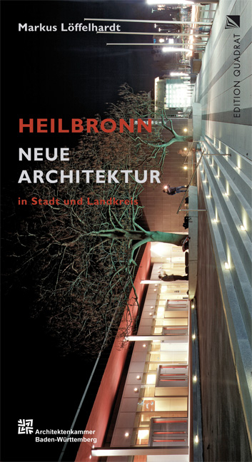 Heilbronn Neue Architektur - Markus L&ouml;ffelhardt