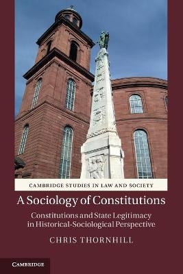 A Sociology of Constitutions - Chris Thornhill