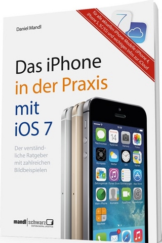 Das iPhone 5 in der Praxis mit iOS 7