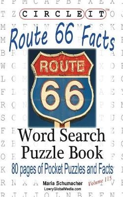 Circle It, U.S. Route 66 Facts, Word Search, Puzzle Book -  Lowry Global Media LLC, Maria Schumacher