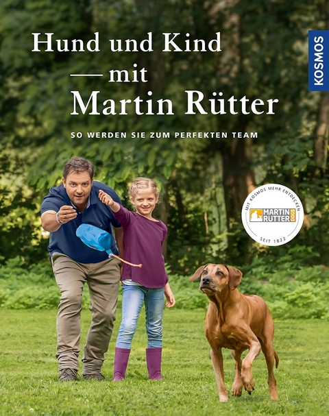 Hund und Kind - mit Martin R&uuml;tter - Martin R&uuml;tter, Andrea Buisman