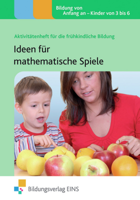 Aktivit&auml;tenhefte f&uuml;r die fr&uuml;hkindliche Bildung / Ideen f&uuml;r mathematische Spiele - Sally Featherstone