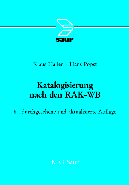 Katalogisierung nach den RAK-WB - Klaus Haller, Hans Popst