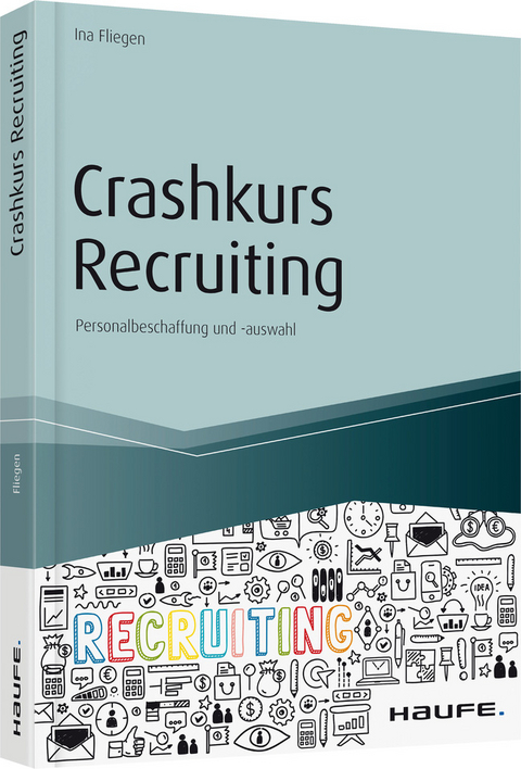 Crashkurs Recruiting - Ina Fliegen