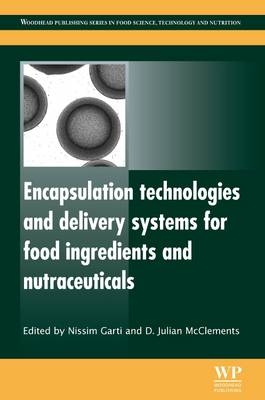 Encapsulation Technologies and Delivery Systems for Food Ingredients and Nutraceuticals - 