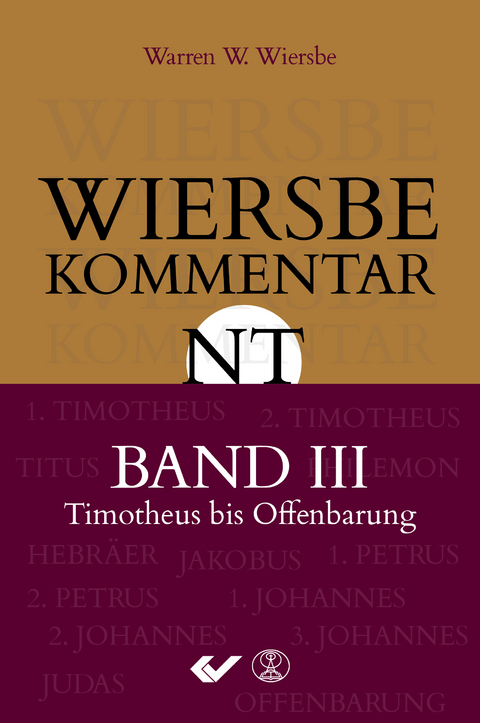 Wiersbe Kommentar zum Neuen Testament, Band 3 - Warren W. Wiersbe