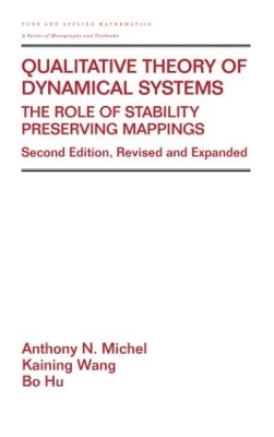 Qualitative Theory of Dynamical Systems - Anthony Michel, Anthony Wang, Bo Hu, Zuhair Nashed, Earl Taft