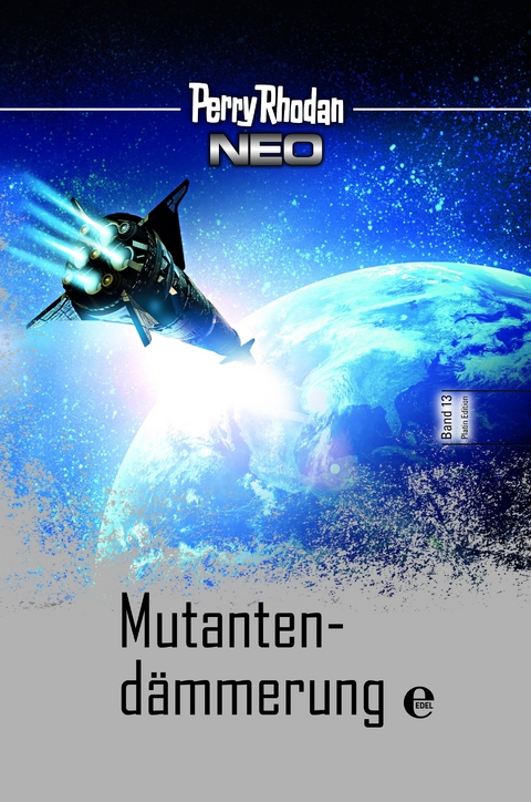 Perry Rhodan Neo 13: Mutantend&auml;mmerung - Perry Rhodan