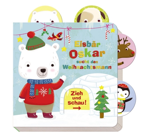 Zieh und schau: Eisb&auml;r Oskar sucht den Weihnachtsmann