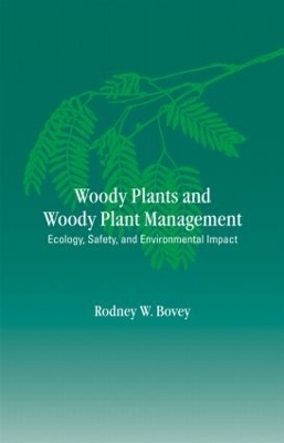 Woody Plants and Woody Plant Management - Rodney W. Bovey