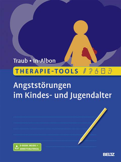 Therapie-Tools Angststörungen im Kindes- und Jugendalter - Johannes Traub, Tina In-Albon