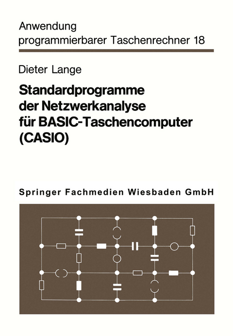 Standardprogramme der Netzwerkanalyse f&uuml;r BASIC-Taschencomputer (CASIO) - Dieter Lange