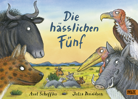 Die h&auml;sslichen F&uuml;nf - Axel Scheffler, Julia Donaldson