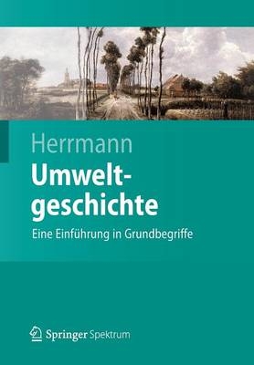 Umweltgeschichte - Bernd Herrmann