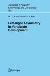 Left-Right Asymmetry in Vertebrate Development - M.L. L&oacute;pez-Gracia, M.A. Ros