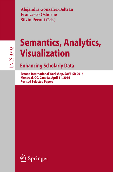 Semantics, Analytics, Visualization. Enhancing Scholarly Data - 