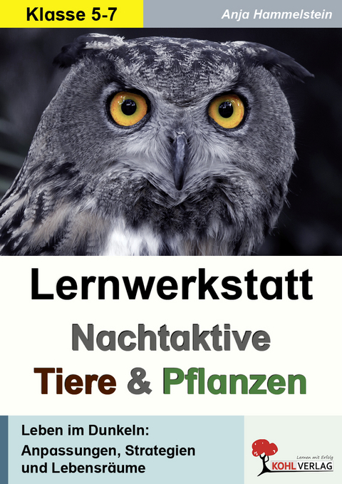 Lernwerkstatt Nachtaktive Tiere und Pflanzen - Anja Hammelstein