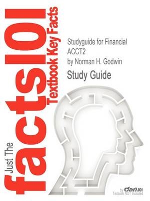 Studyguide for Financial Acct2 by Godwin, Norman H., ISBN 9781111530761 - Norman H Godwin,  Cram101 Textbook Reviews