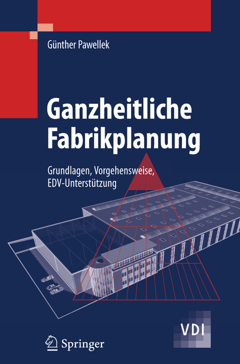 Ganzheitliche Fabrikplanung - G&uuml;nther Pawellek
