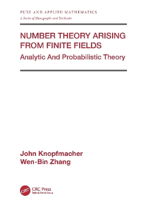 Number Theory Arising From Finite Fields - John Knopfmacher, Wen-Bin Zhang