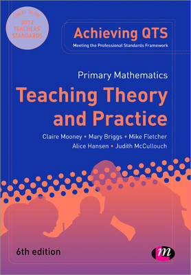 Primary Mathematics: Teaching Theory and Practice - Claire Mooney, Mary Briggs, Mike Fletcher, Judith McCullouch, Alice Hansen