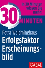 30 Minuten Erfolgsfaktor Erscheinungsbild -  Petra Waldminghaus