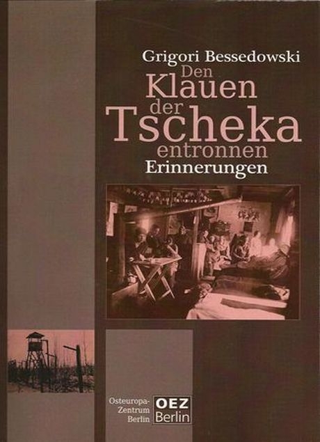 Den Klauen der Tscheka entronnen - Grigorij Bessedowsky